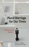 Plural Marriage for Our Times