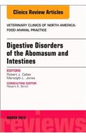 Digestive Disorders in Ruminants, an Issue of Veterinary Clinics of North America: Food Animal Practice