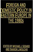 Foreign and Domestic Policy in Eastern Europe in the 1980s