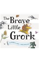 The Brave Little Grork