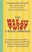 The Max and Maddy Twist 2-Book Omnibus: Max and Maddie and the Chocolate Money Mystery; Max and Maddie and the Bursting Balloons Mystery