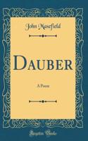 Dauber: A Poem (Classic Reprint)