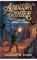 Addison Cooke and the Tomb of the Khan