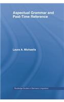 Aspectual Grammar and Past Time Reference