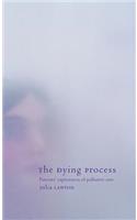 The Dying Process: Patients' Experiences of Palliative Care(English)