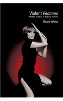 Violent Femmes: Women as Spies in Popular Culture(Transformations)
