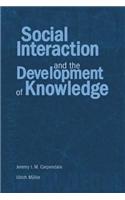 Social Interaction and the Development of Knowledge