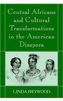 Central Africans and Cultural Transformations in the American Diaspora