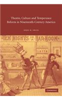 Theatre, Culture and Temperance Reform in Nineteenth-Century America