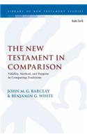 New Testament in Comparison Validity, Method, and Purpose in Comparing Traditions