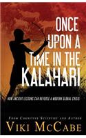 Once Upon a Time in the Kalahari