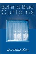 Behind Blue Curtains