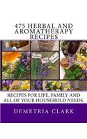 475 Herbal and Aromatherapy Recipes