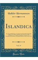 Islandica, Vol. 11: An Annual Relating to Iceland and the Fiske Icelandic Collection in Cornell University Library; The Periodical Literature of Iceland Down to the Year 1874 (Classic Reprint)