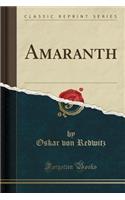 Amaranth (Classic Reprint)