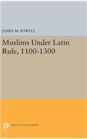 Muslims Under Latin Rule, 1100-1300