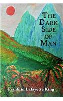 Dark Side of Man