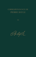 Correspondance de Pierre Bayle 6