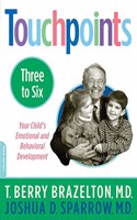 Touchpoints-Three to Six: Your Child's Emotional and Behavioral Development