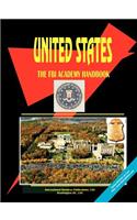 United States the FBI Academy Handbook: (English)