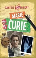 Scientists Who Made History: Marie Curie