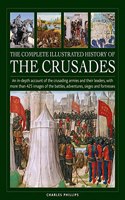 Complete Illustrated History of Crusades