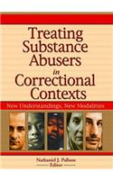 Treating Substance Abusers in Correctional Contexts
