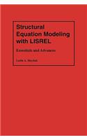 Structural Equation Modeling with LISREL: Essentials and Advances(English)