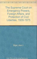 Supreme Court on Emergency Powers, Foreign Affairs and Protection of Civil Liberties, 1935-75