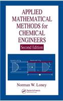 Applied Mathematical Methods for Chemical Engineers