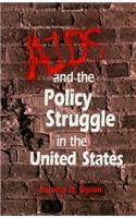 AIDS and the Policy Struggle in the United States