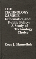 The Technology Gamble