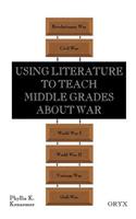 Using Literature to Teach Middle Grades about War