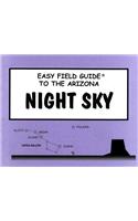Easy Field Guide to the Arizona Night Sky (Uk)