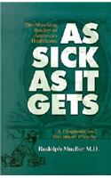 As Sick as it Gets