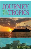 Journey to the Tropics