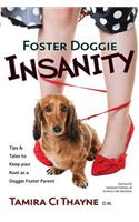 Foster Doggie Insanity