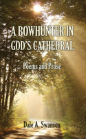 Bowhunter in God's Cathedral