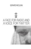 A Face for Radio and a Voice for Twitter