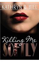 Killing Me Softly
