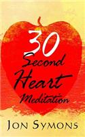 30 Second Heart Meditation