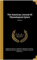 The American Journal Of Physiological Optics; Volume 3