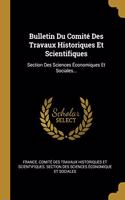 Bulletin Du Comité Des Travaux Historiques Et Scientifiques