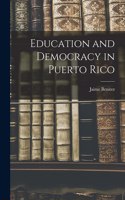 Education and Democracy in Puerto Rico