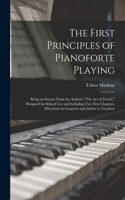 First Principles of Pianoforte Playing