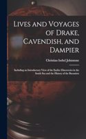 Lives and Voyages of Drake, Cavendish, and Dampier