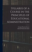 Syllabus of a Course in the Principles of Educational Administration