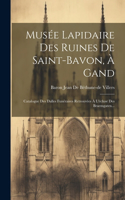 Musée Lapidaire Des Ruines De Saint-bavon, À Gand