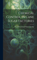 Chemical Control in Cane Sugar Factories