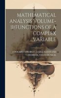 Mathematical Analysis Volume-1i(functions of a Complex Variable